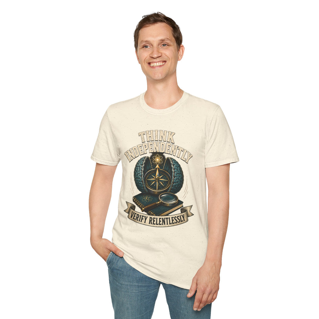 Think Independently T-Shirt — 'Verify Relentlessly' Graphic Tee