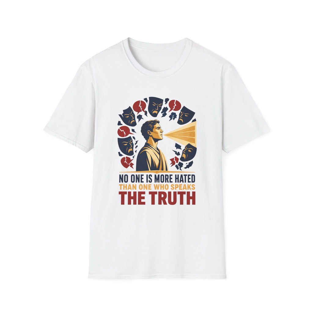 "No One Is More Hated Than One Who Speaks The Truth" Inspirational Graphic Tee