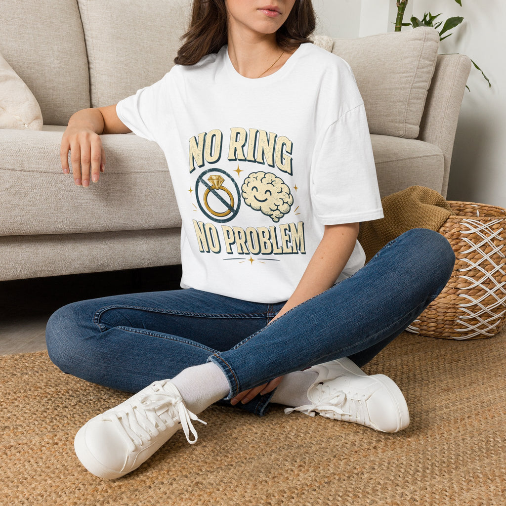 "No Ring No Problem" Funny Single Life Graphic Tee