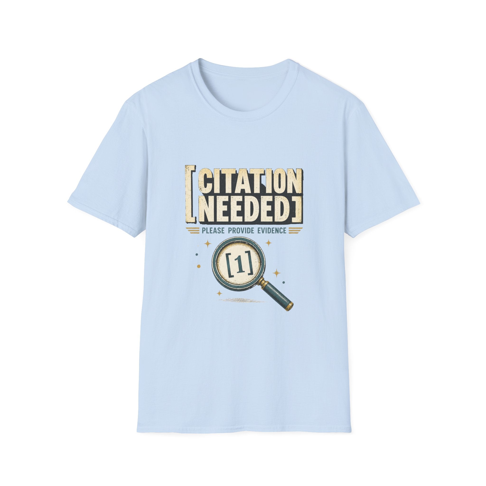 Citation Needed T-Shirt — Funny Skeptical Graphic Tee (“Please Provide Evidence”)