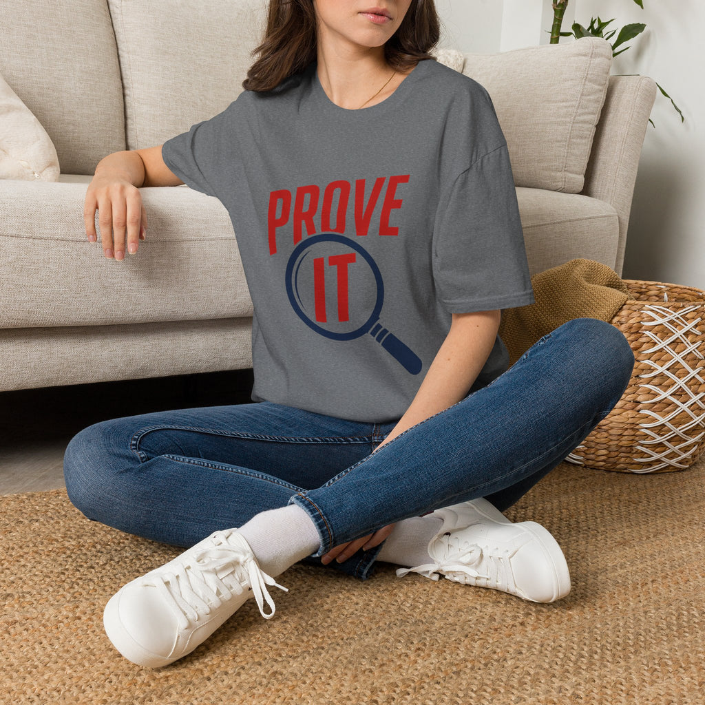 Prove It T-Shirt — Bold Proof & Detective Graphic Tee