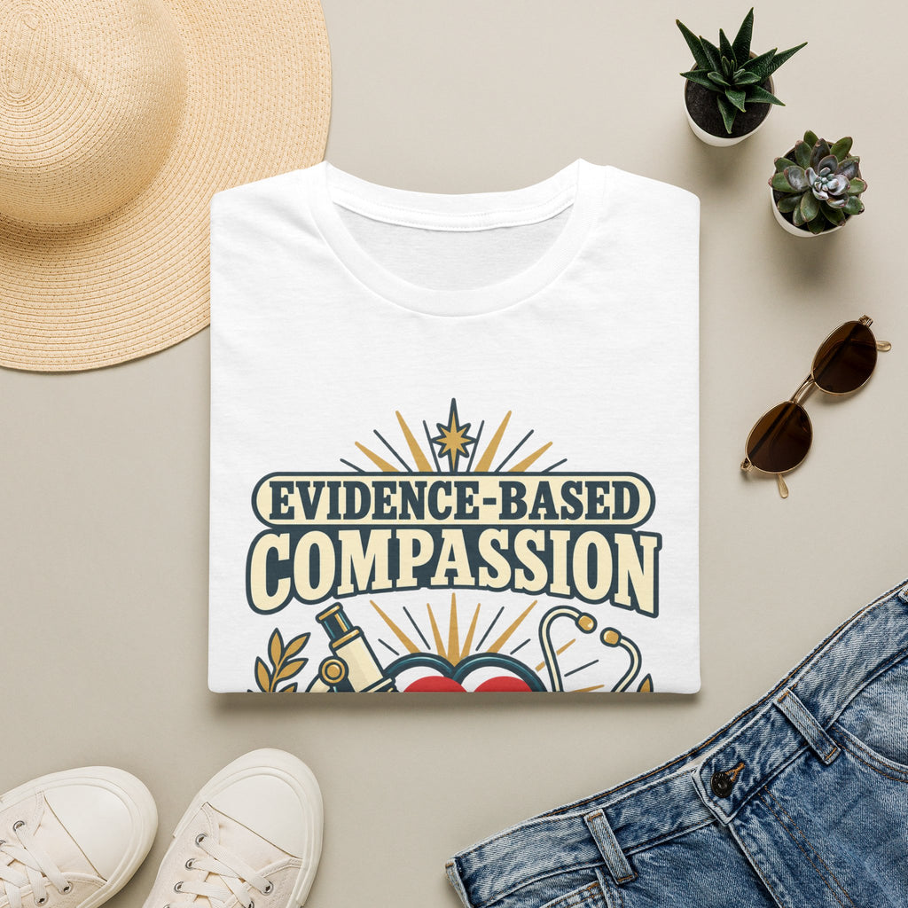 Evidence-Based Compassion Nurse T-Shirt — Healthcare Hero Medical Tee