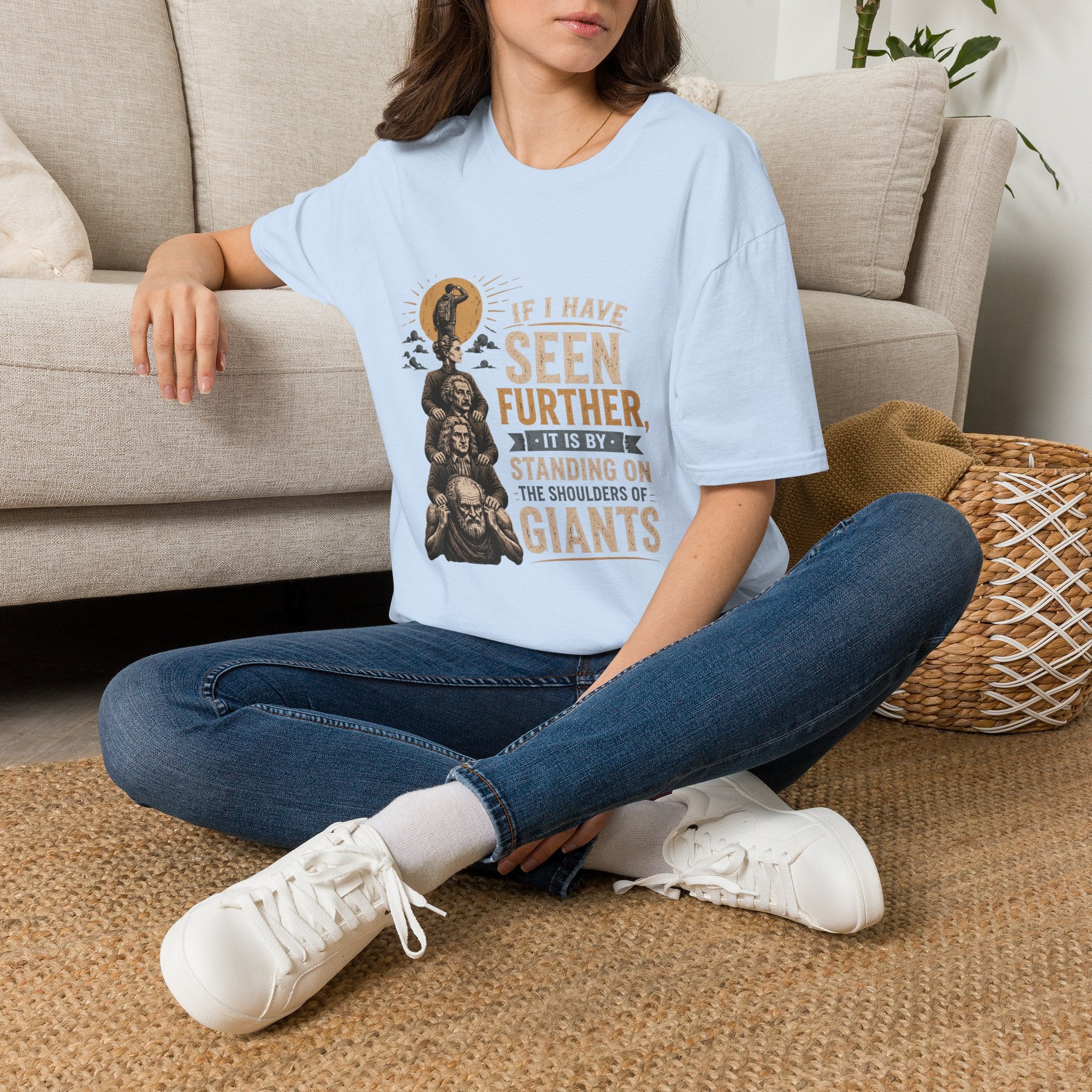 "If I Have Seen Further, It Is By Standing on the Shoulders of Giants" Inspirational Graphic Tee