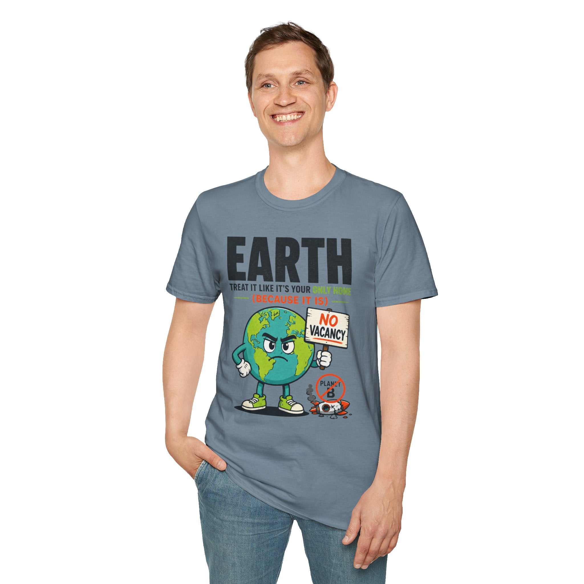 Earth "No Vacancy" T-Shirt — Treat It Like Your Only Home Eco Tee