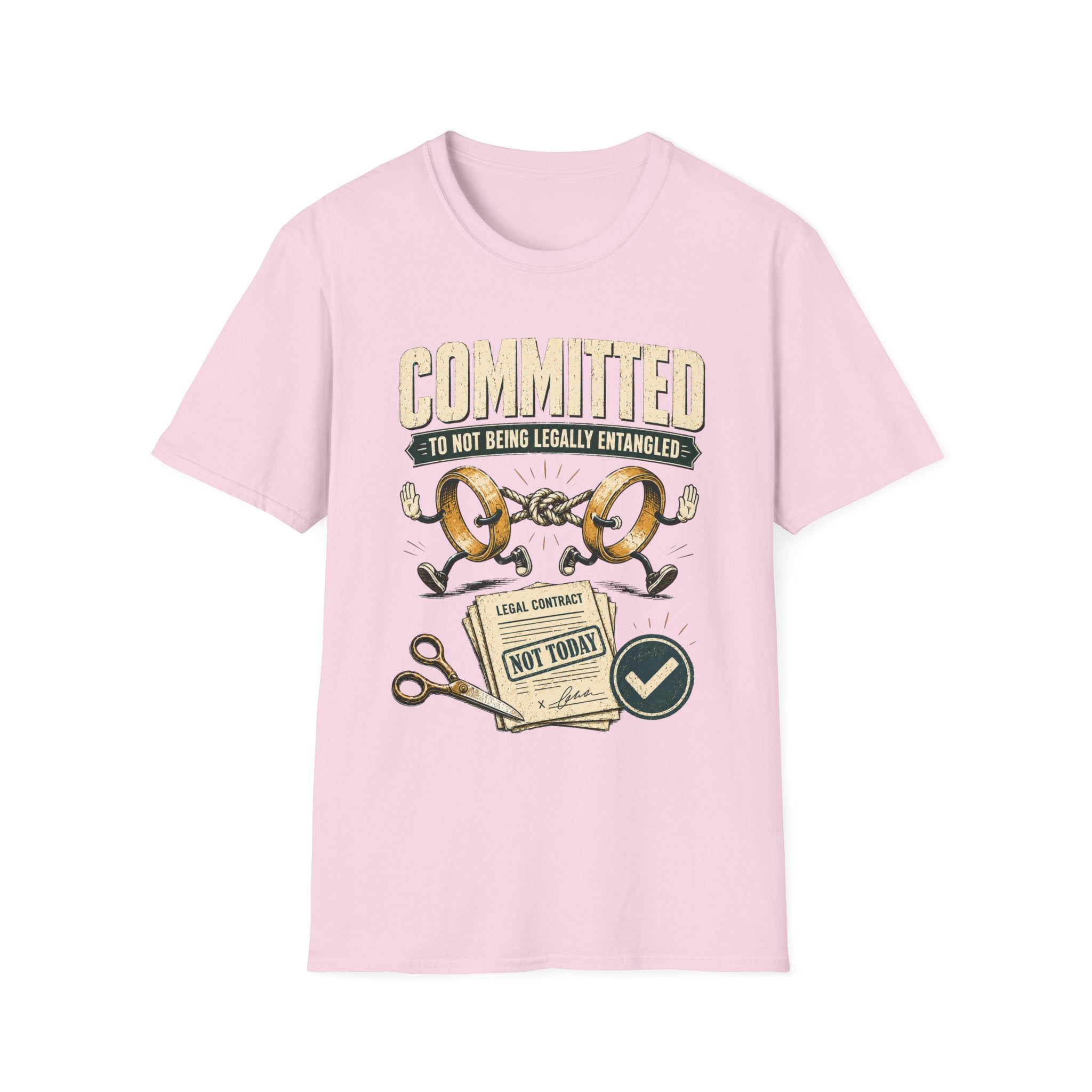 Committed to Not Being Legally Entangled T-Shirt