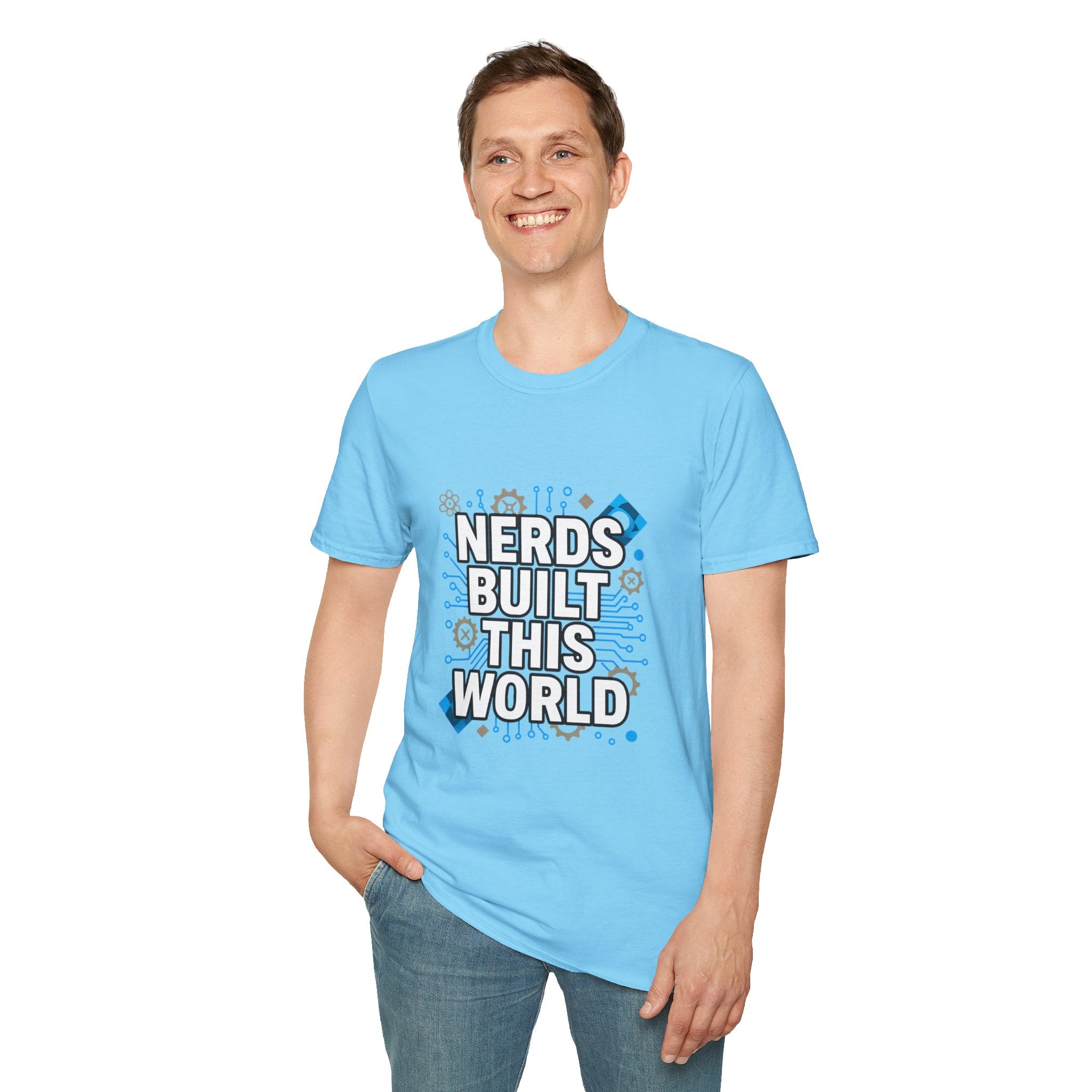Nerds Built This World T-Shirt — Geek Science Tech Tee
