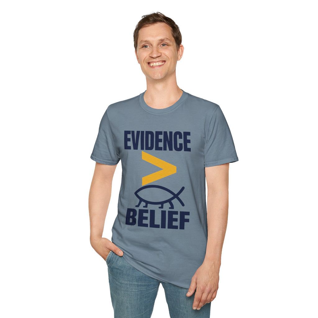 Evidence greater than belief T-Shirt