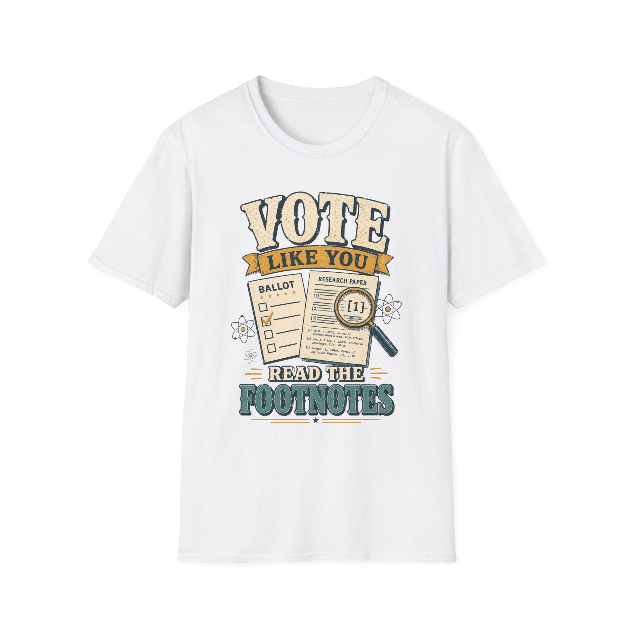 Vote Like You Read the Footnotes T-Shirt — Political Awareness Voter Tee