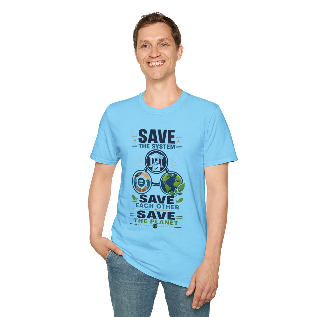Save the System Graphic T-Shirt — Save Each Other, Save the Planet Eco Awareness Tee