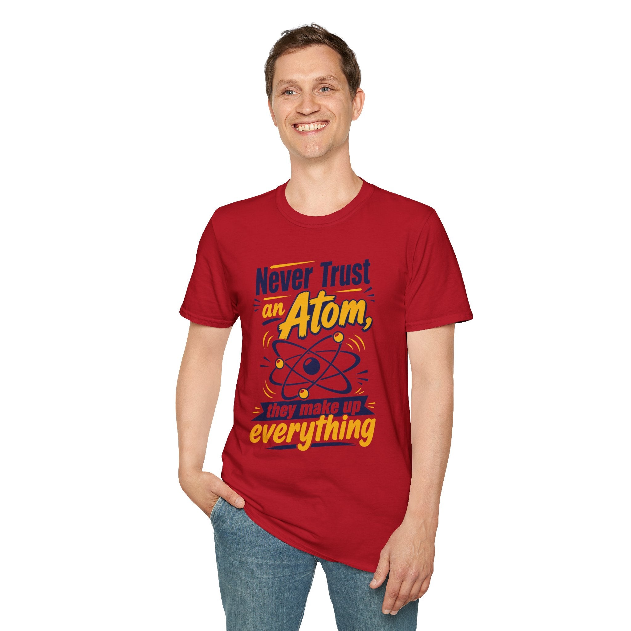 Never Trust an Atom Funny Science T-Shirt — They Make Up Everything Tee