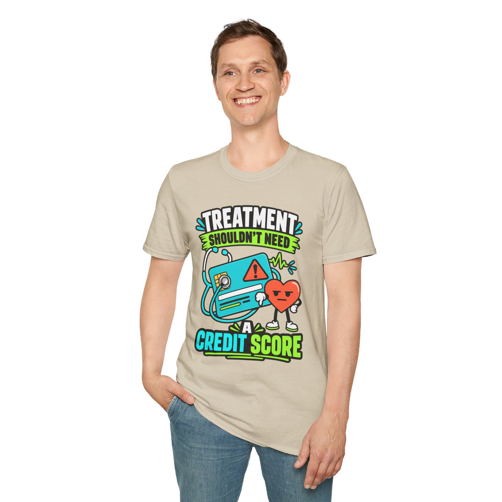 'Treatment Shouldn't Need Credit Score' Medical Justice Graphic Tee