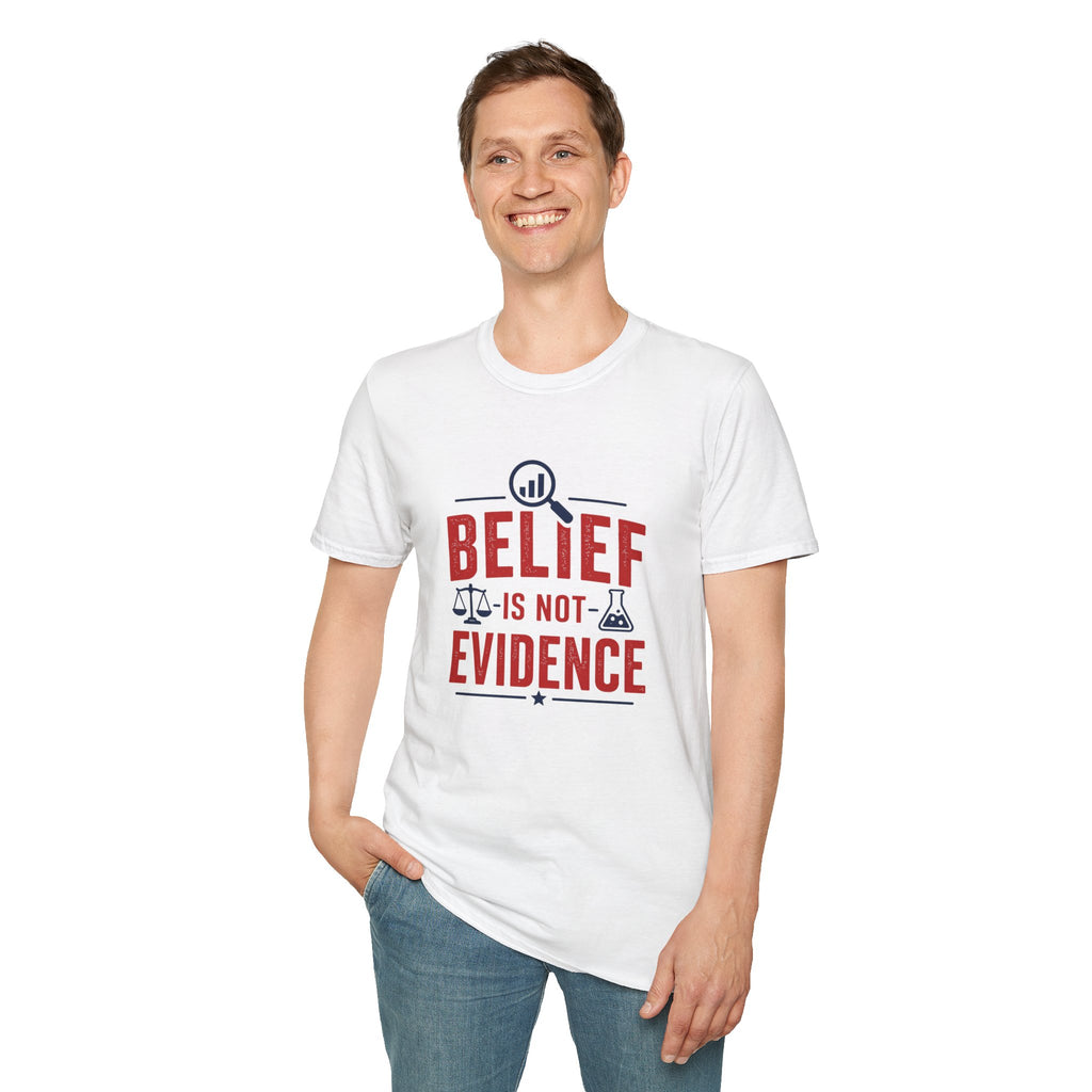 Belief Is Not Evidence T-Shirt — Skeptic Science Justice Graphic Tee