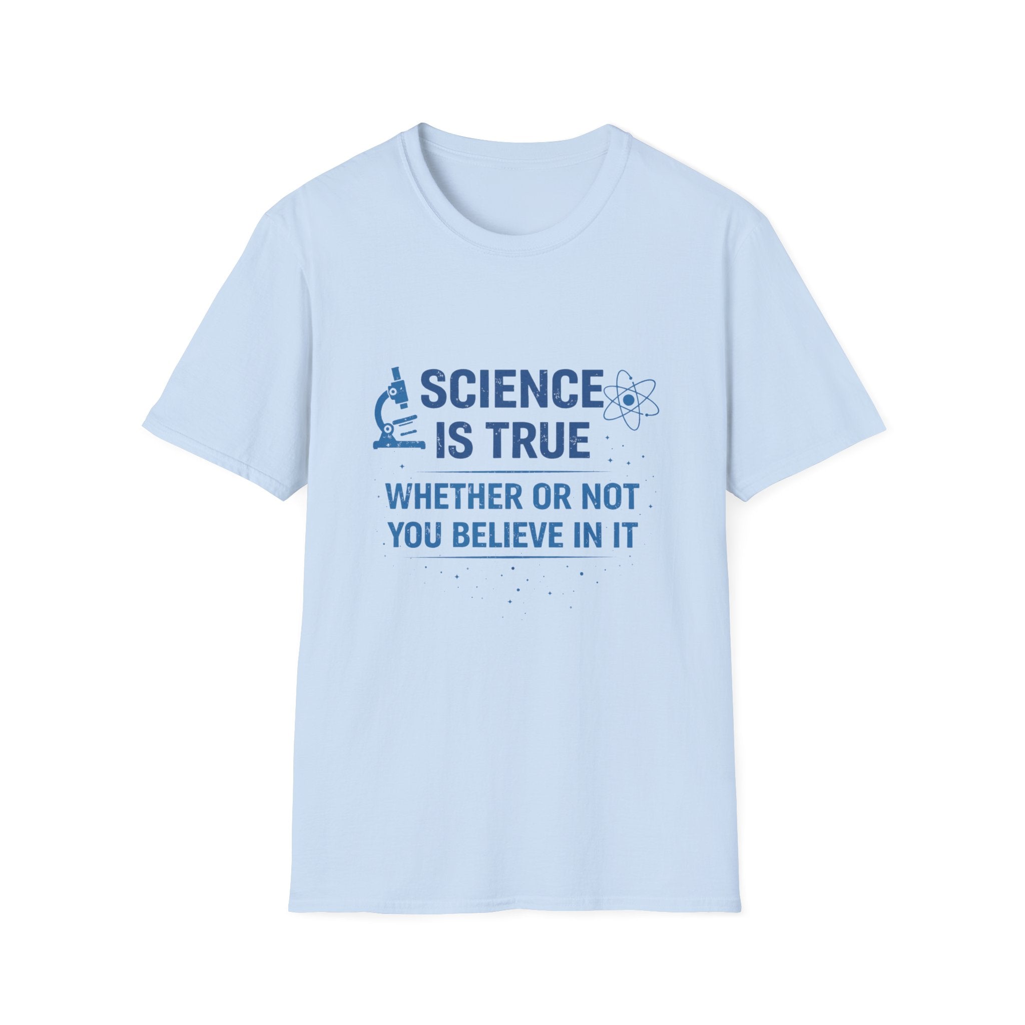 Science is True Unisex Softstyle T-Shirt