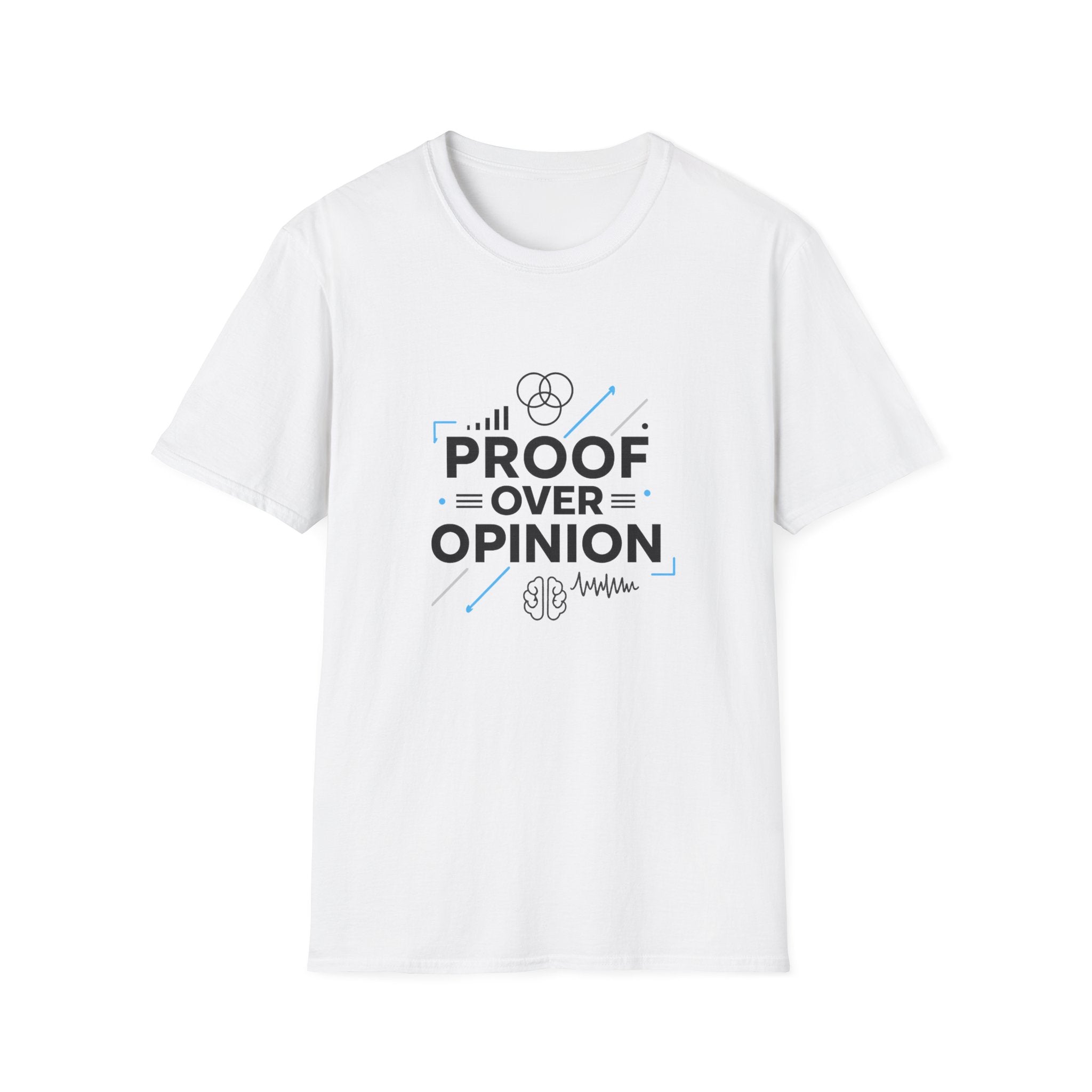 Proof Over Opinion Unisex Softstyle T-Shirt