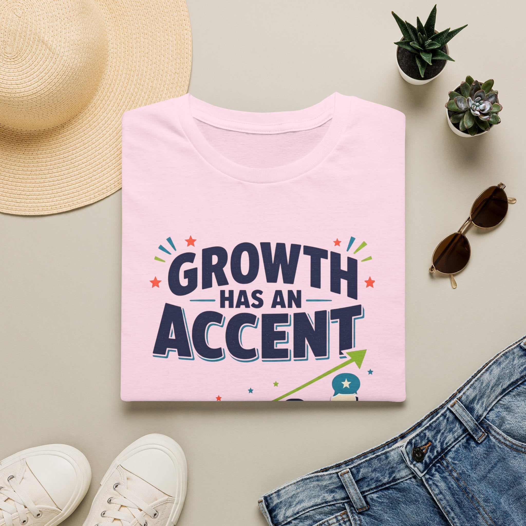 Growth Has An Accent T‑Shirt — Motivational Entrepreneur Growth Tee