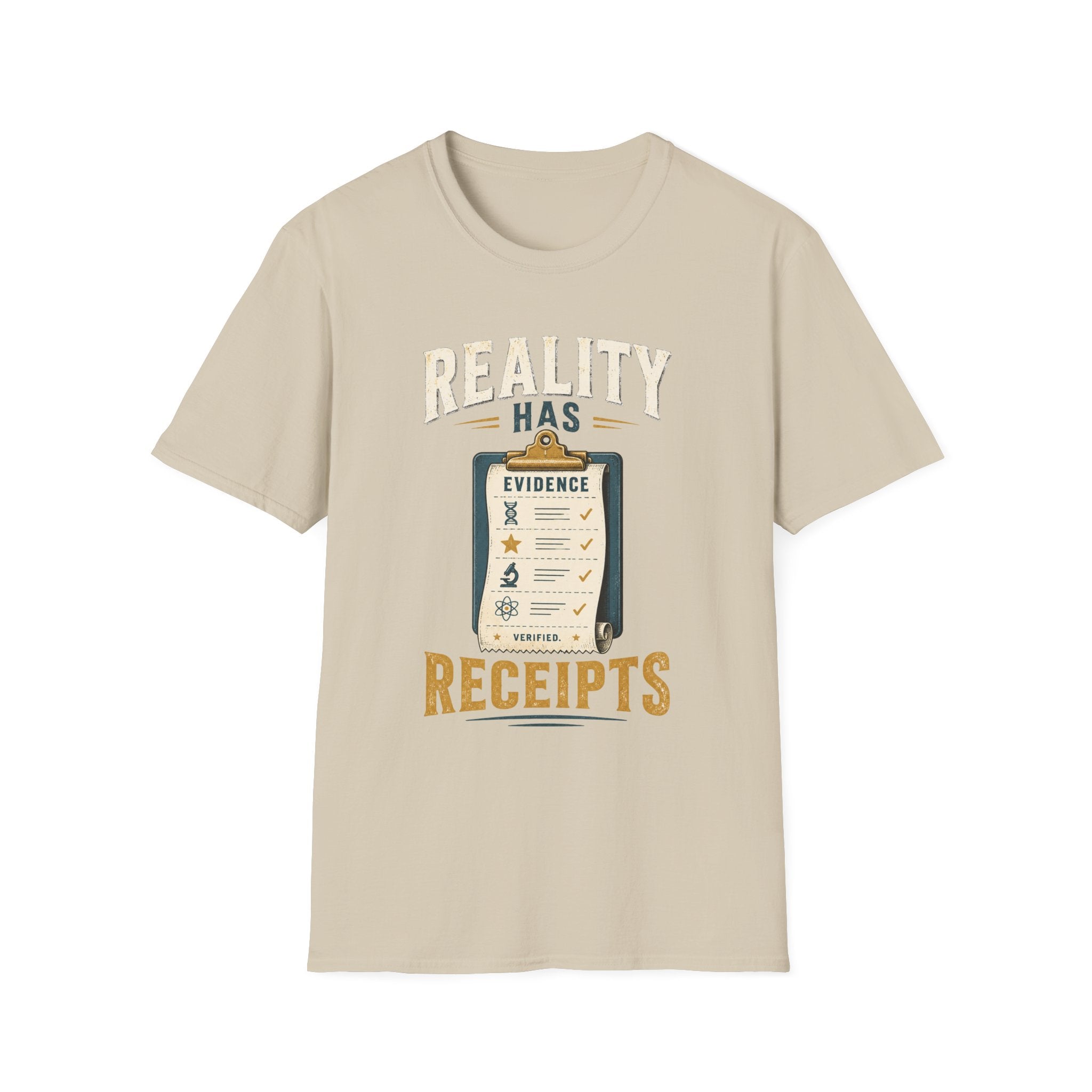 Reality Has Evidence T-Shirt — Funny Skeptic Science Tee