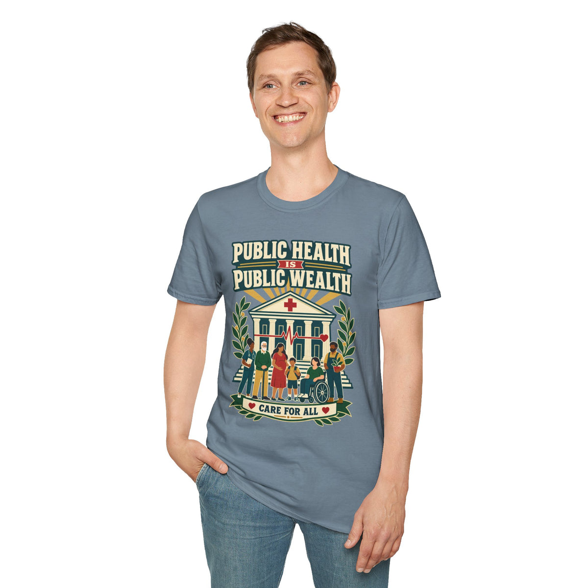 Public Health Is Public Wealth T-Shirt — 'Care For All' Community Health Tee