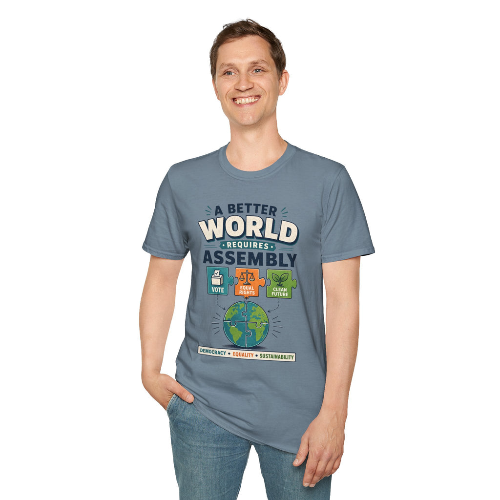 A Better World Requires Assembly T-Shirt — Sustainability, Voting & Community Graphic Tee