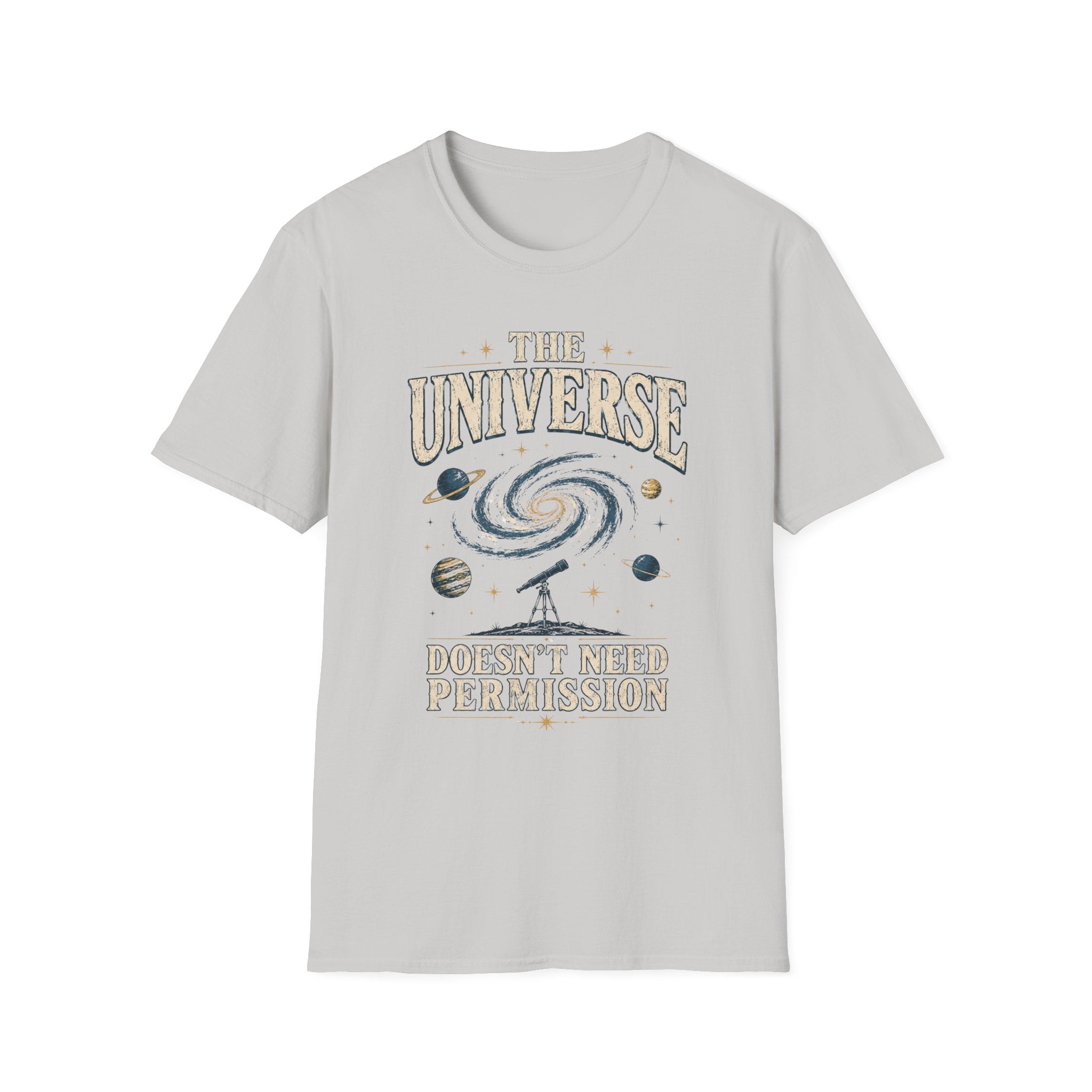 The Universe Graphic T-Shirt — "The Universe Doesn't Need Permission"