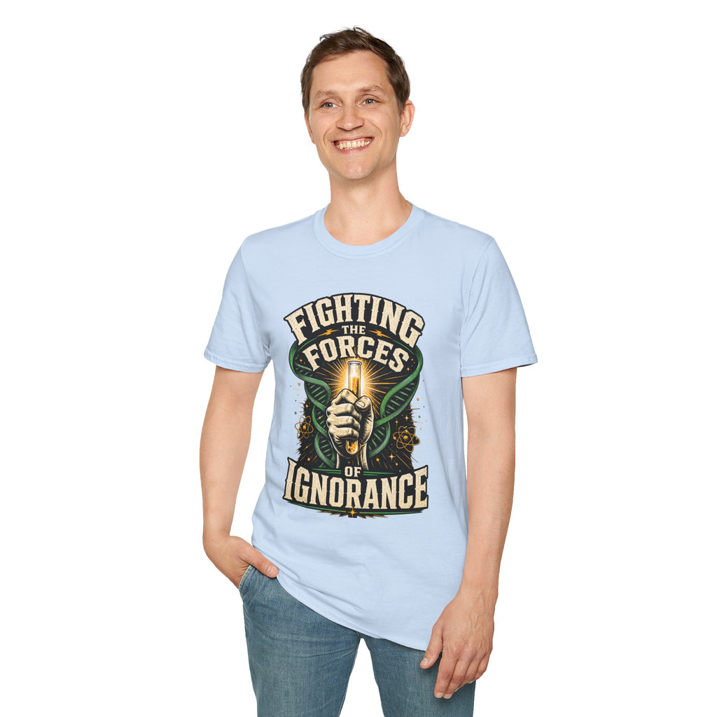 Fighting the Forces of Ignorance T-Shirt