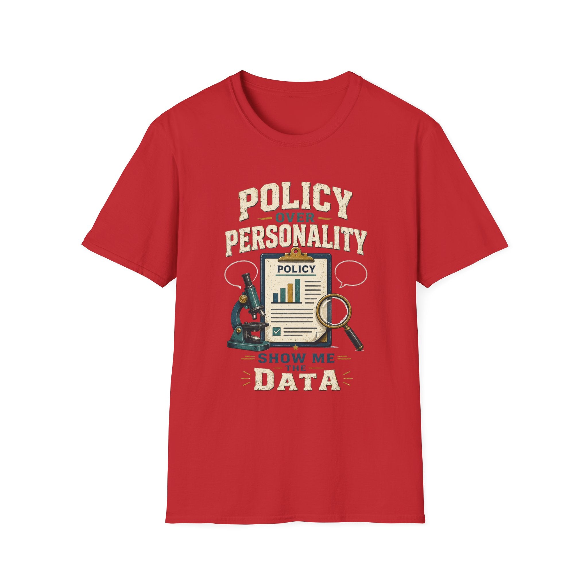 Policy Over Personality T-Shirt — "Show Me the Data" Graphic Tee for Analysts