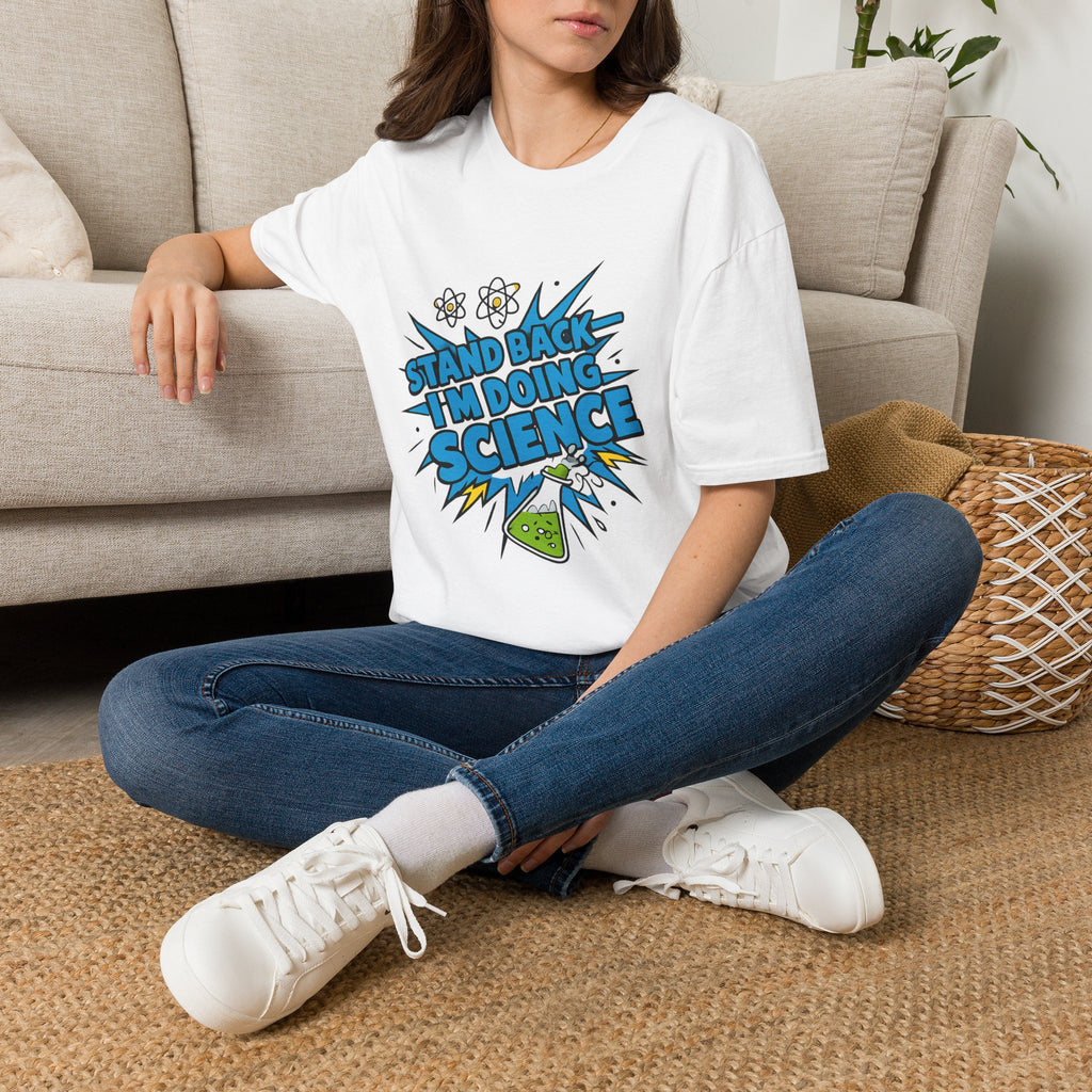 Science T-Shirt — “Stand Back I’m Doing Science” Graphic Tee