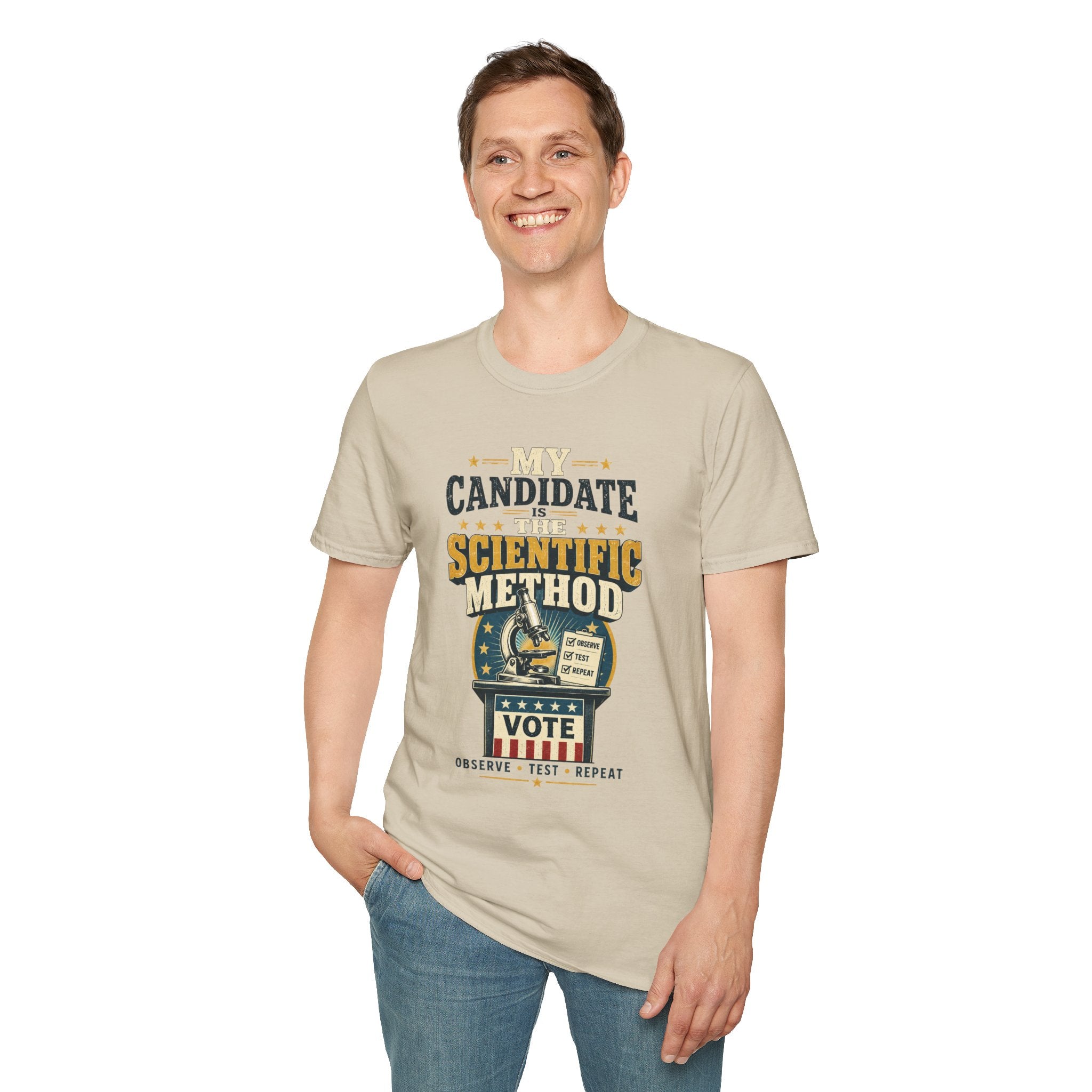My Candidate Is The Scientific Method T-Shirt — Science Voting Graphic Tee