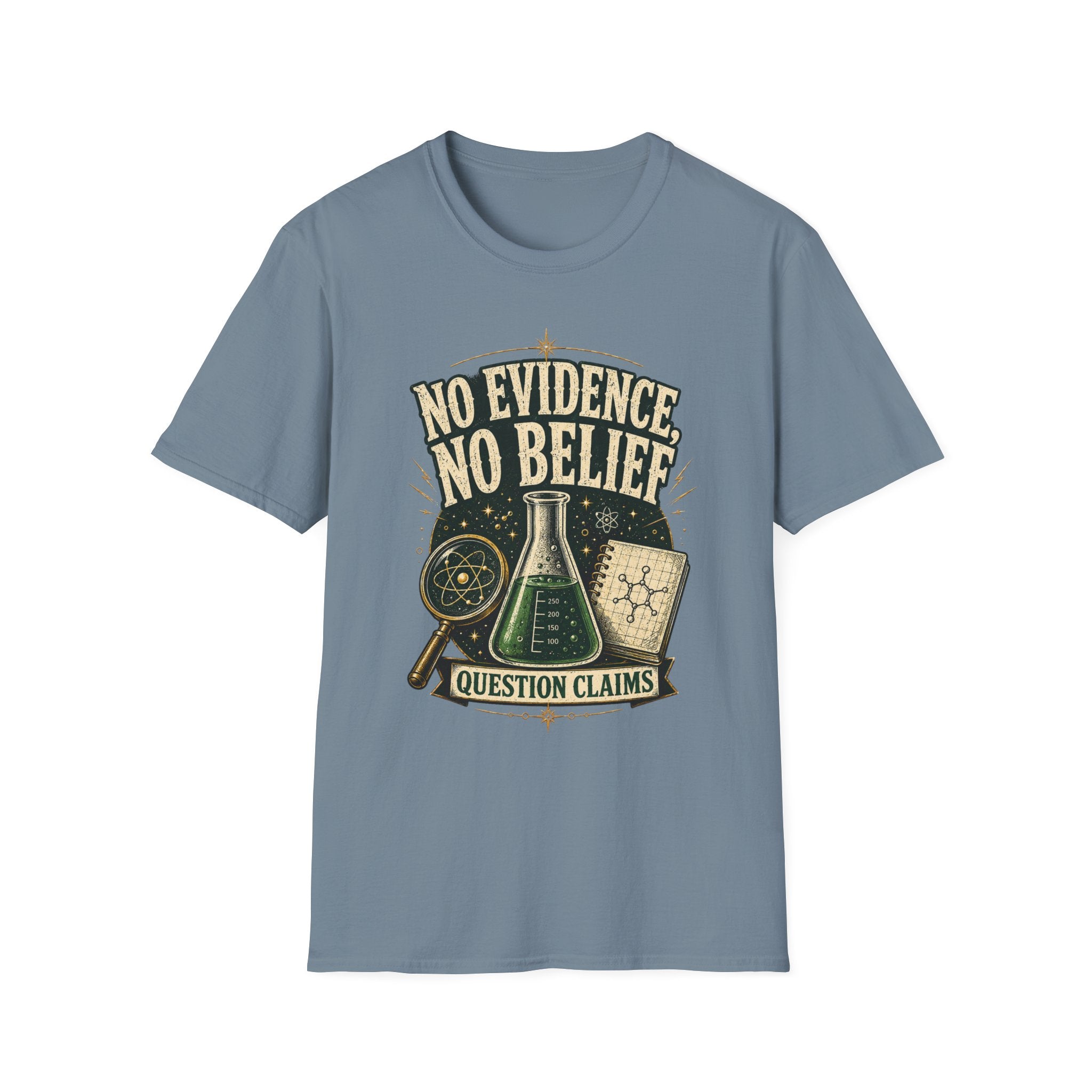 No Evidence No Belief Science T-Shirt — Question Claims Graphic Tee