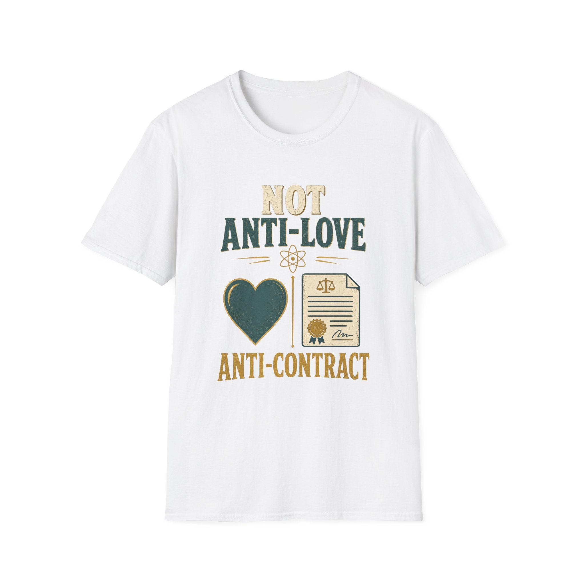 T-Shirt — "Not Anti-Love, Anti-Contract" Graphic Tee