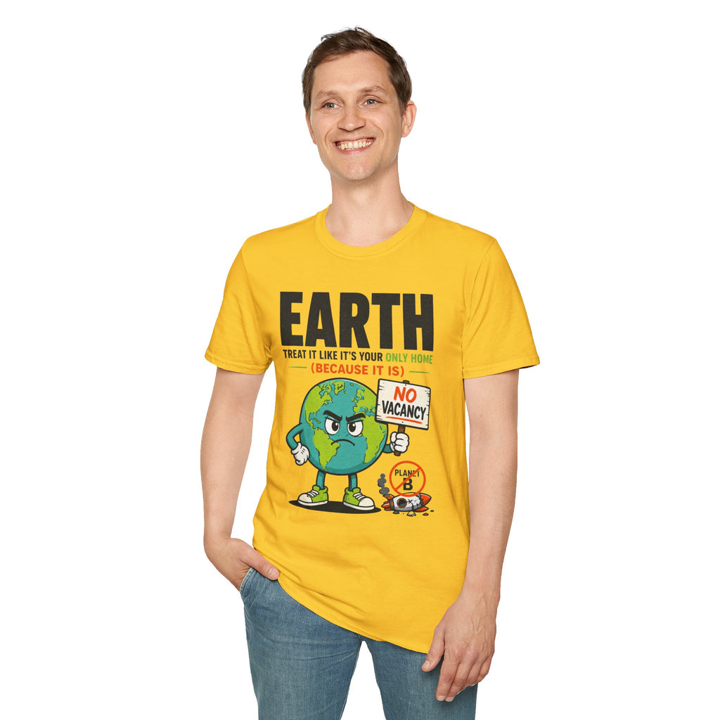 Earth "No Vacancy" T-Shirt — Treat It Like Your Only Home Eco Tee