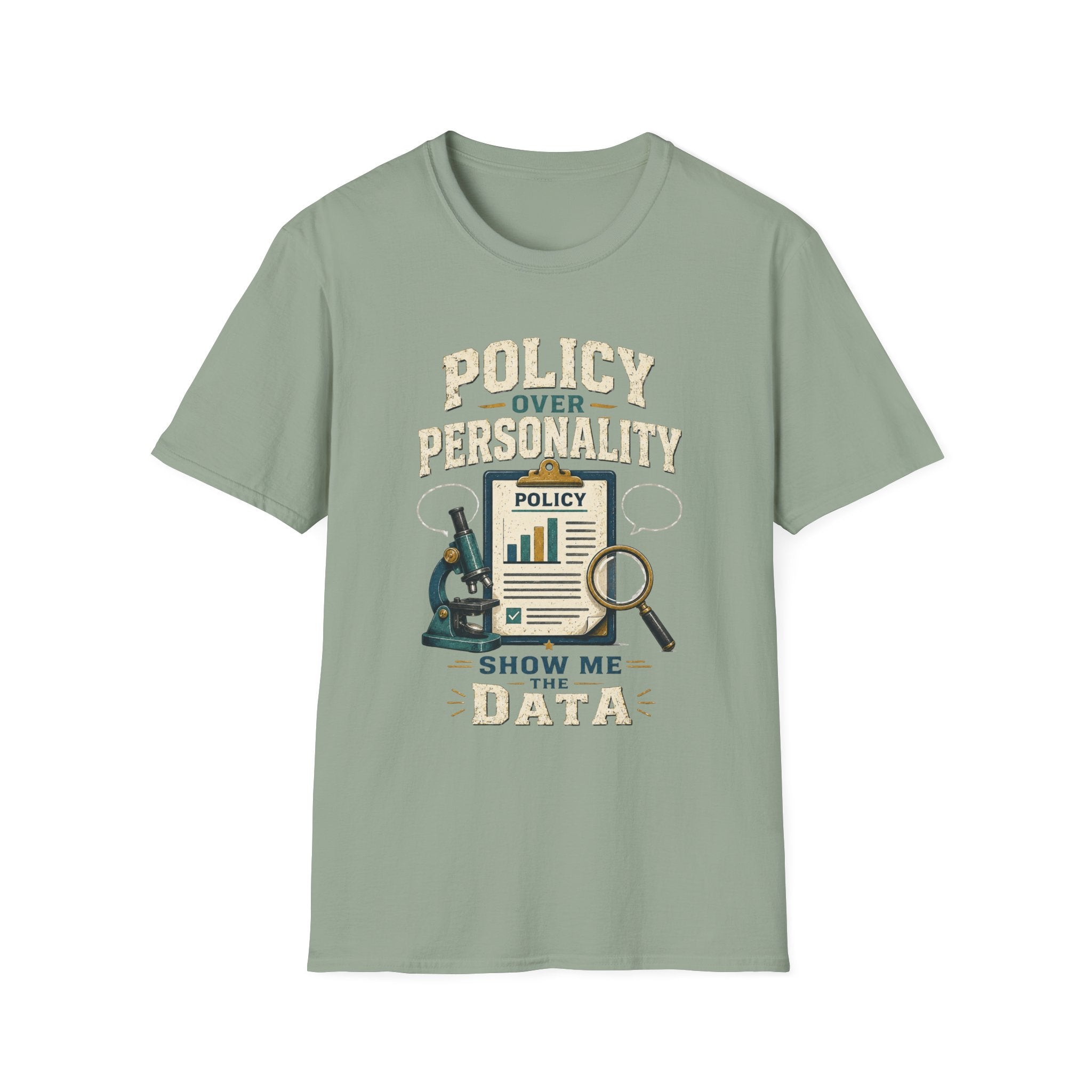 Policy Over Personality T-Shirt — "Show Me the Data" Graphic Tee for Analysts