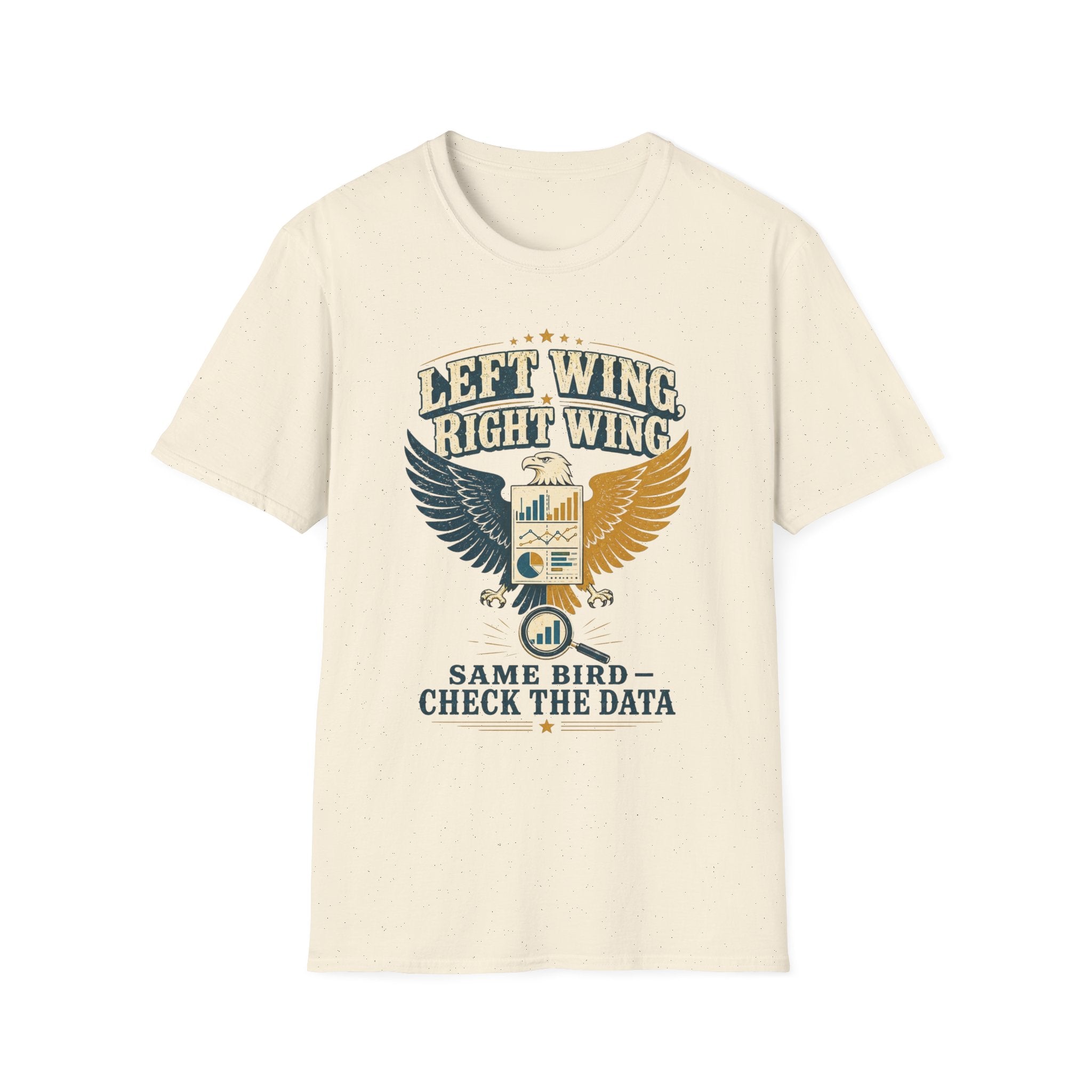 "Left Wing Right Wing, Same Bird — Check the Data" Graphic Tee