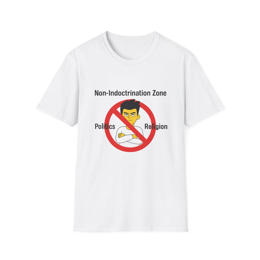 Non‑Indoctrination Zone T-Shirt — No Politics or Religion Graphic Tee