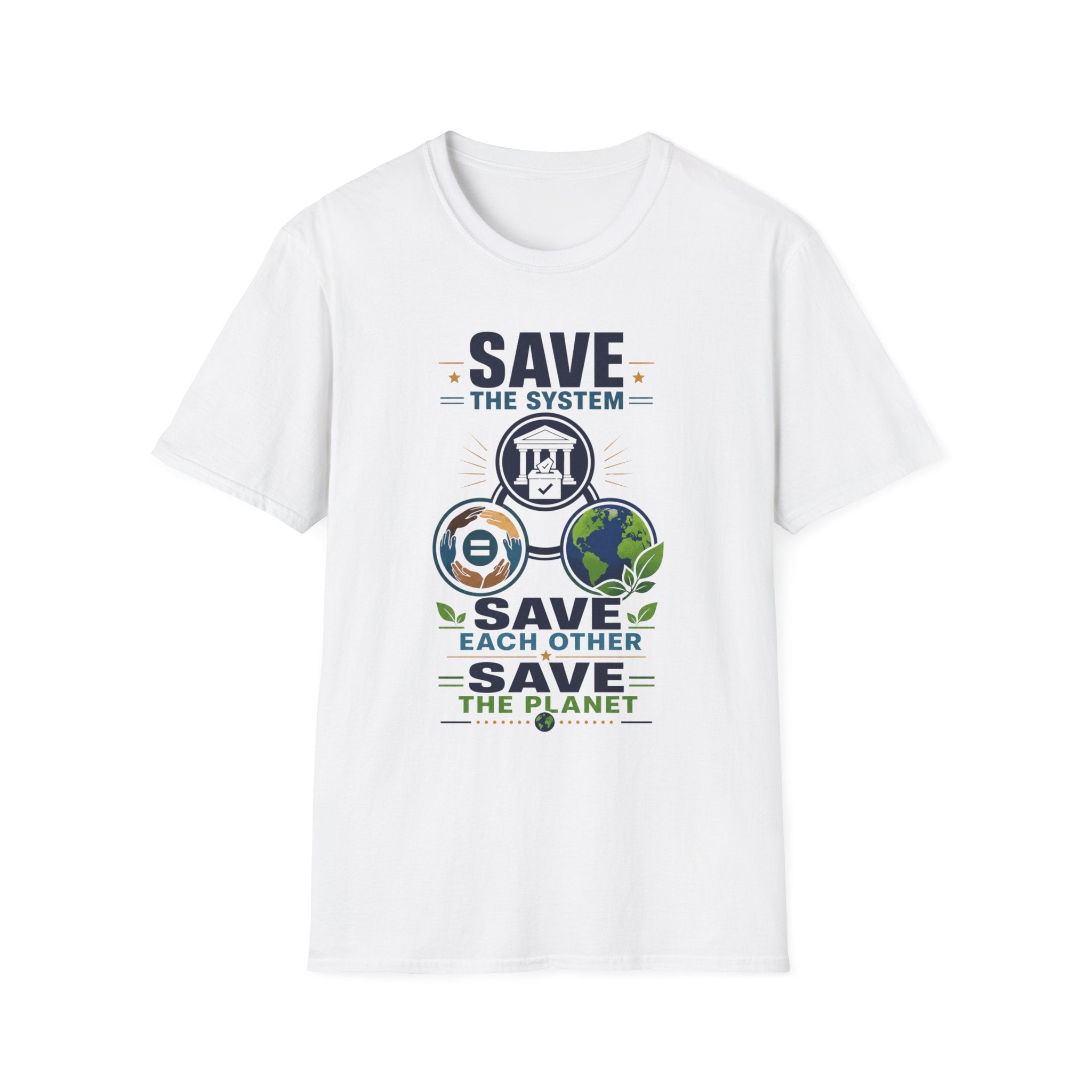 Save the System Graphic T-Shirt — Save Each Other, Save the Planet Eco Awareness Tee