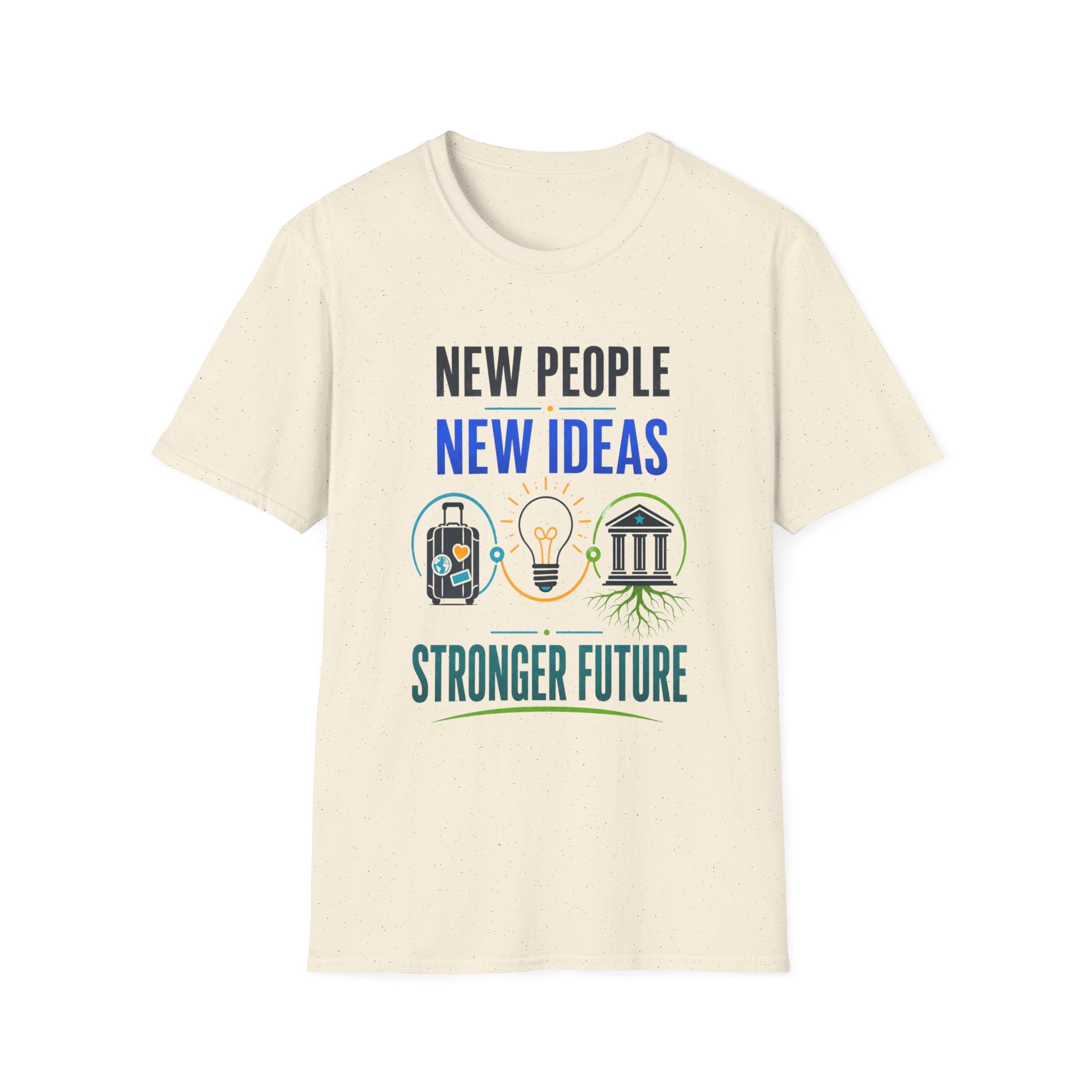 "New People New Ideas, Stronger Future" Inspirational Graphic Tee