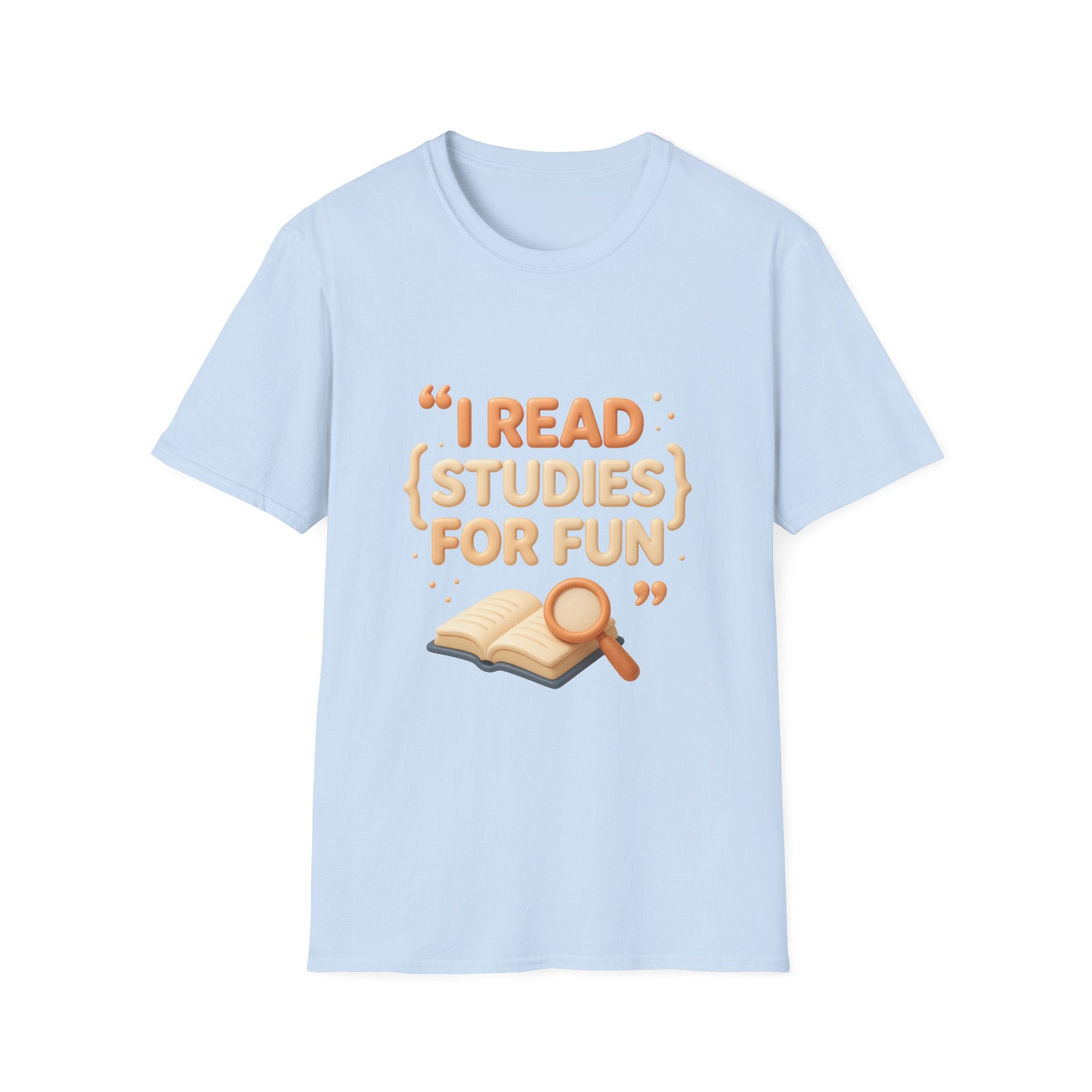 I Read Studies for Fun Unisex Softstyle T-Shirt