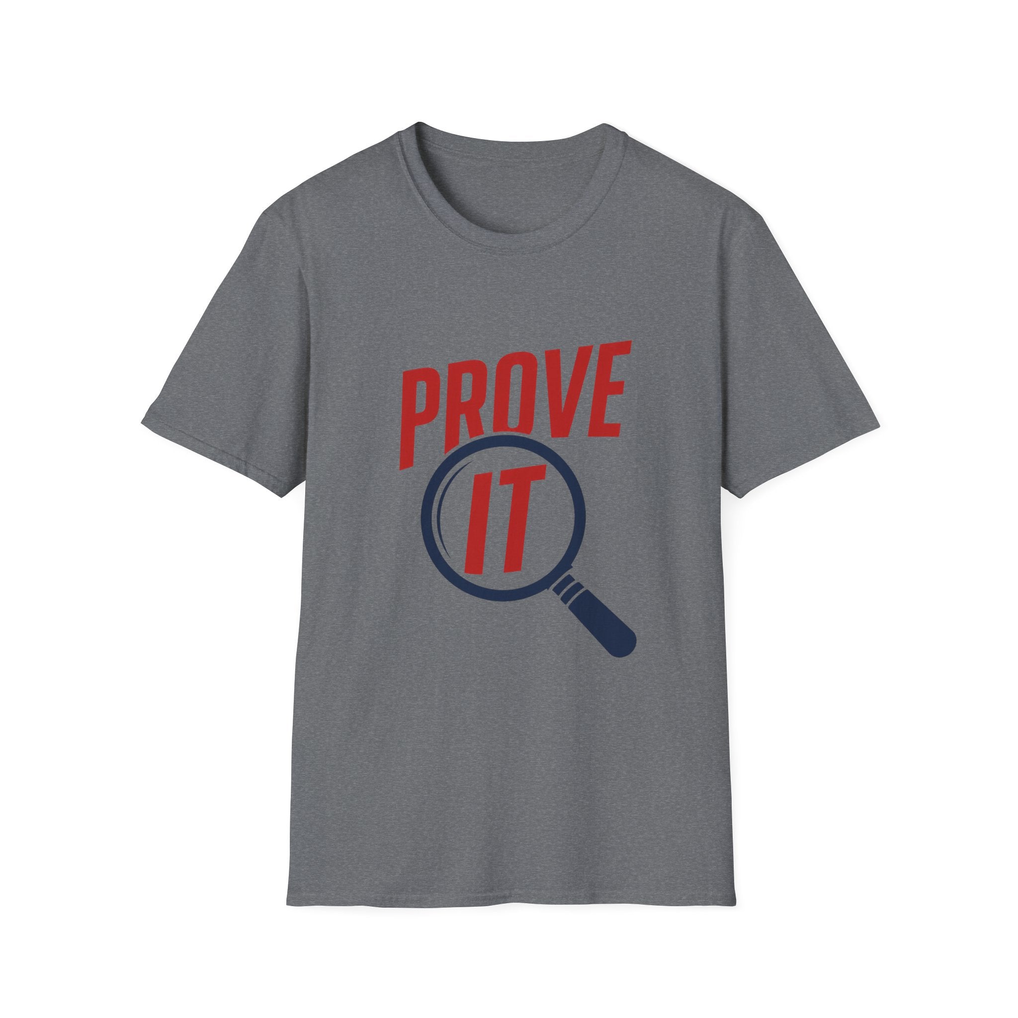 Prove It Unisex Softstyle T-Shirt