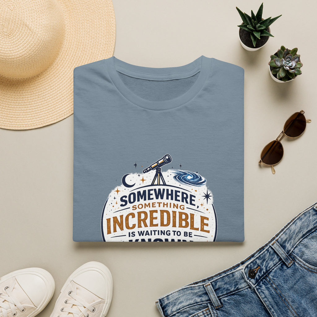 'Somewhere, Something Incredible Is Waiting to Be Known' Astronomy Graphic Tee