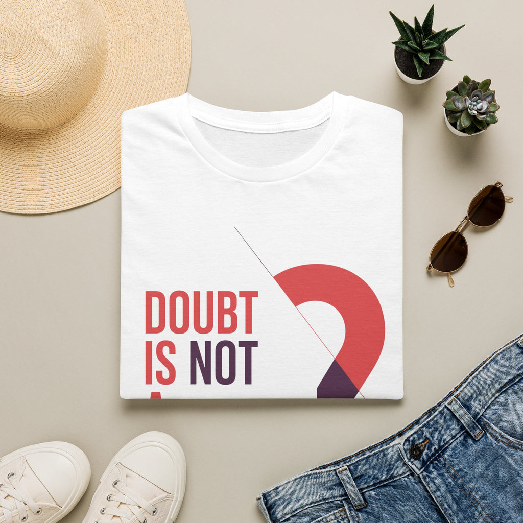 Doubt Is Not a Weakness T‑Shirt — Motivational Graphic Tee