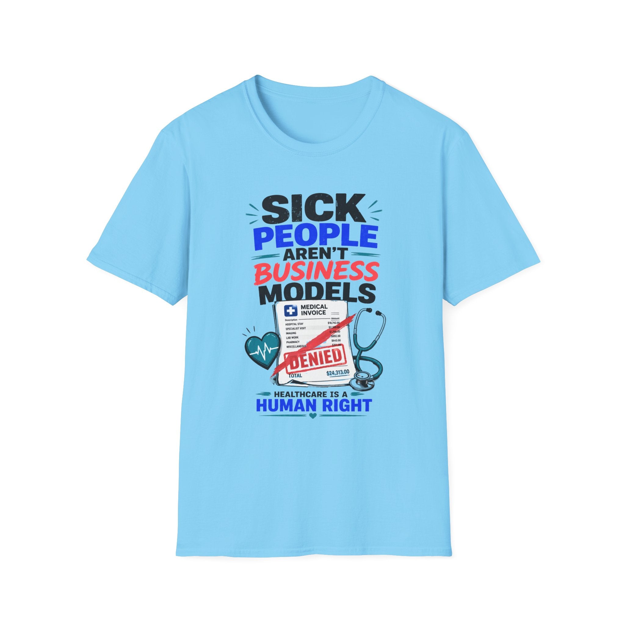 Sick People Aren’t Business Models T-Shirt — Healthcare Is a Human Right Tee