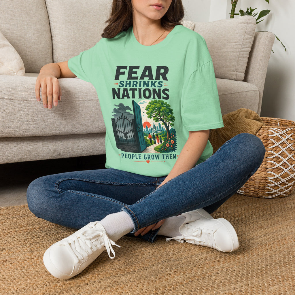 Fear Shrinks Nations T-Shirt — Inspirational “People Grow Them” Graphic Tee