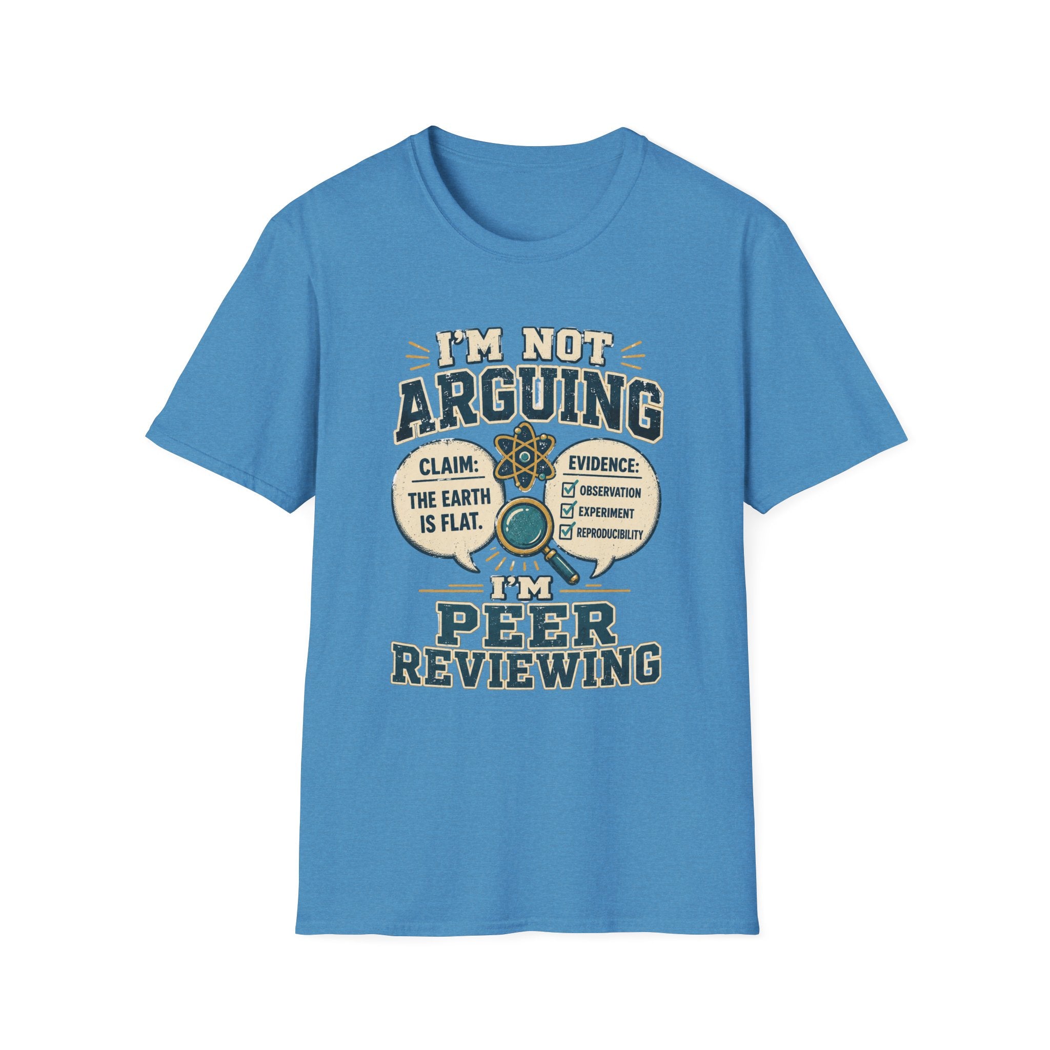 I'm Not Arguing — Peer Reviewing T-Shirt (Science Humor)