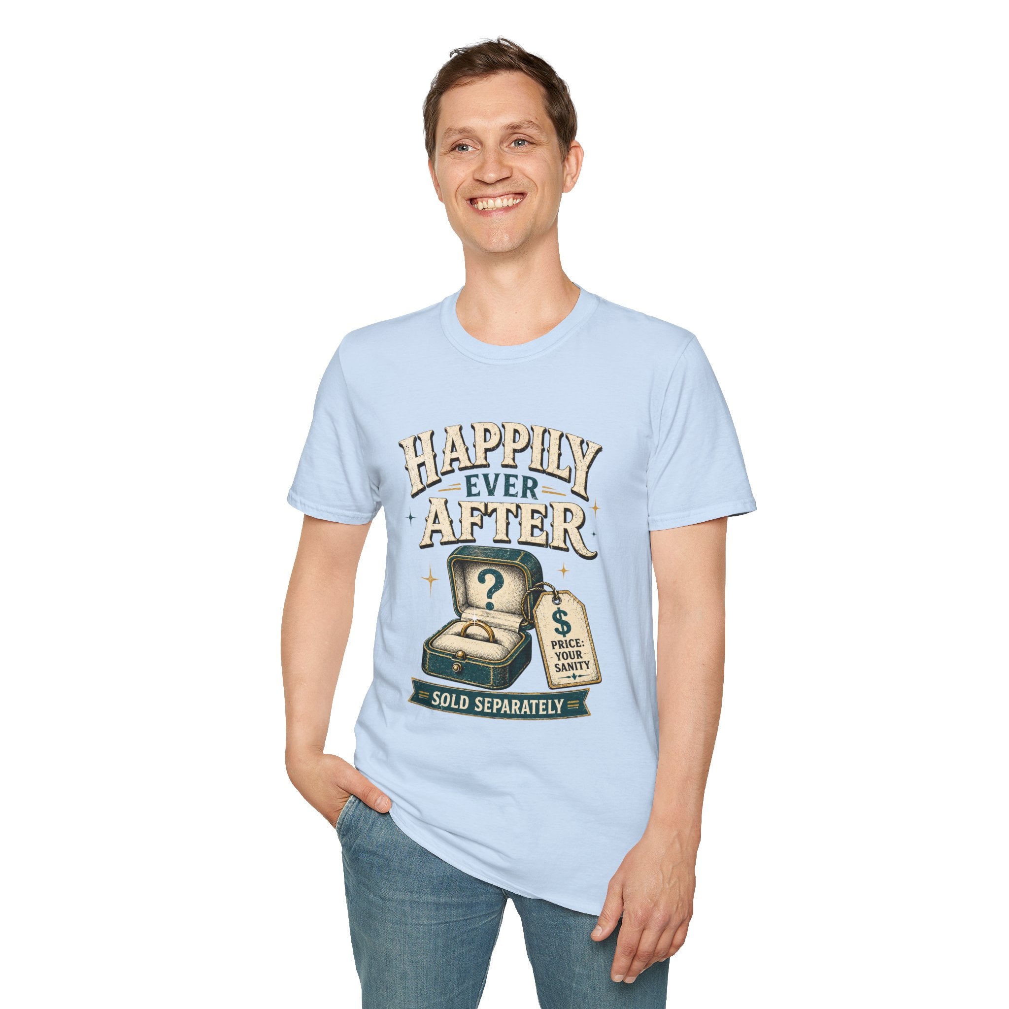 Happily Ever After T-Shirt — Funny Engagement/Marriage Proposal Tee (Ring Box, “Sold Separately” Design)