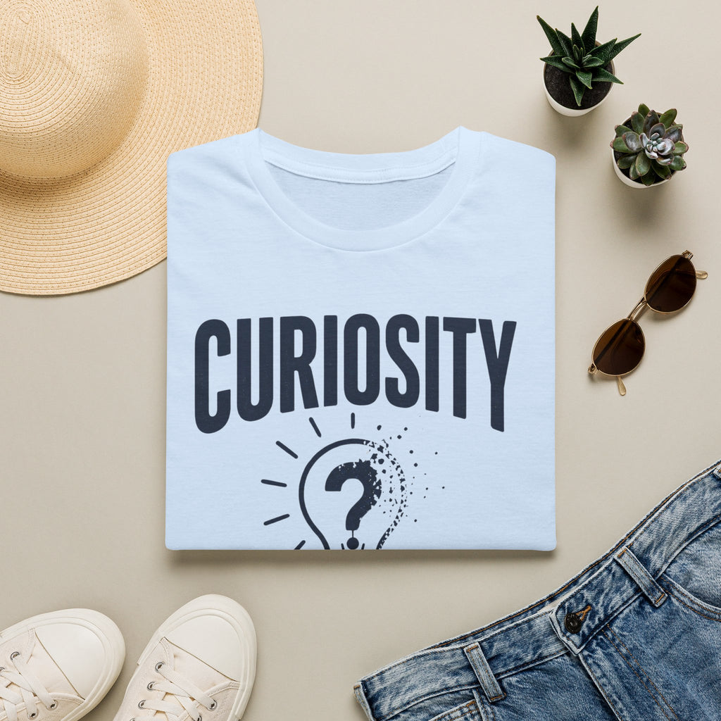Curiosity T-Shirt — “Curiosity Dies With Complacency” Inspirational Graphic Tee