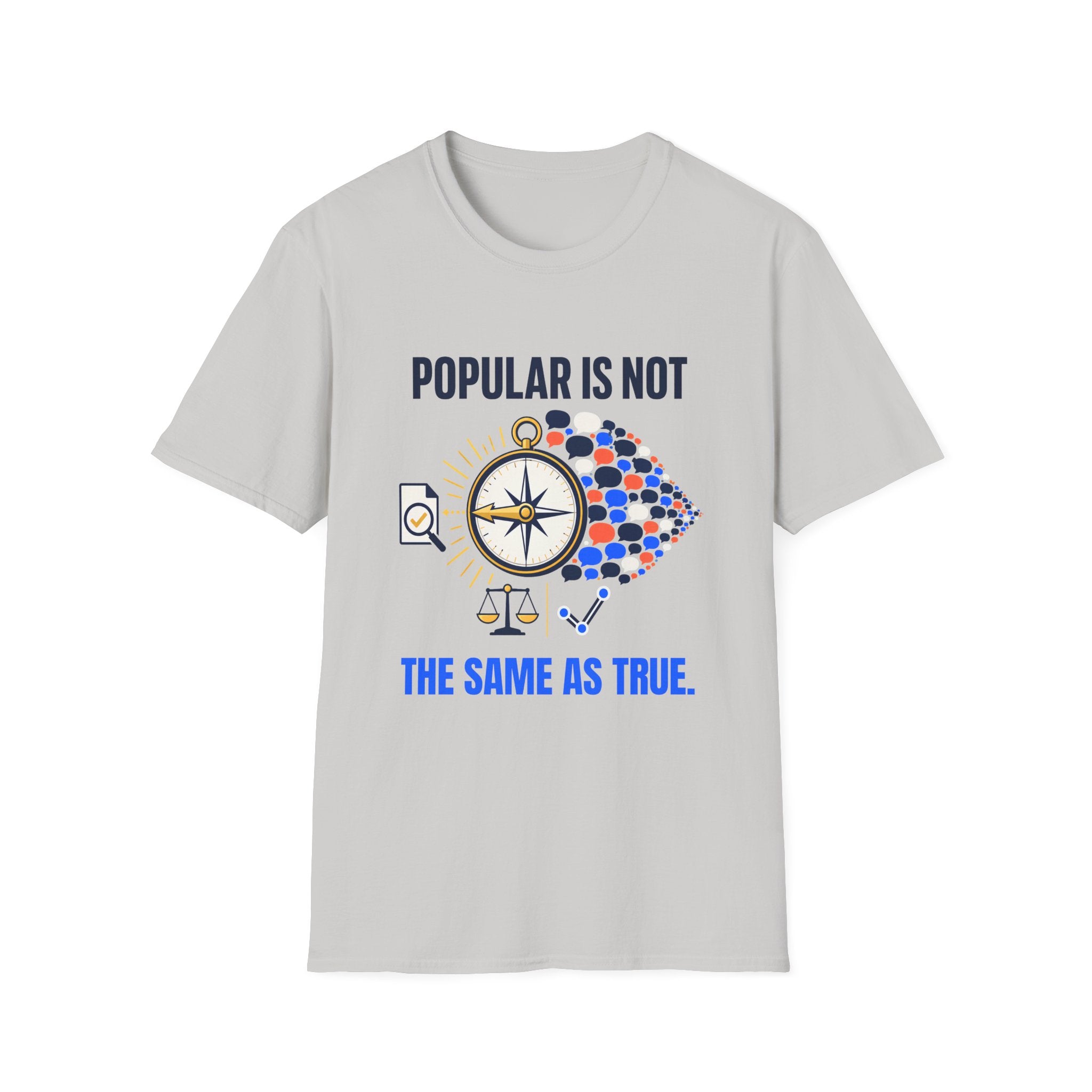 "Popular Is Not The Same As True" Compass Graphic Tee