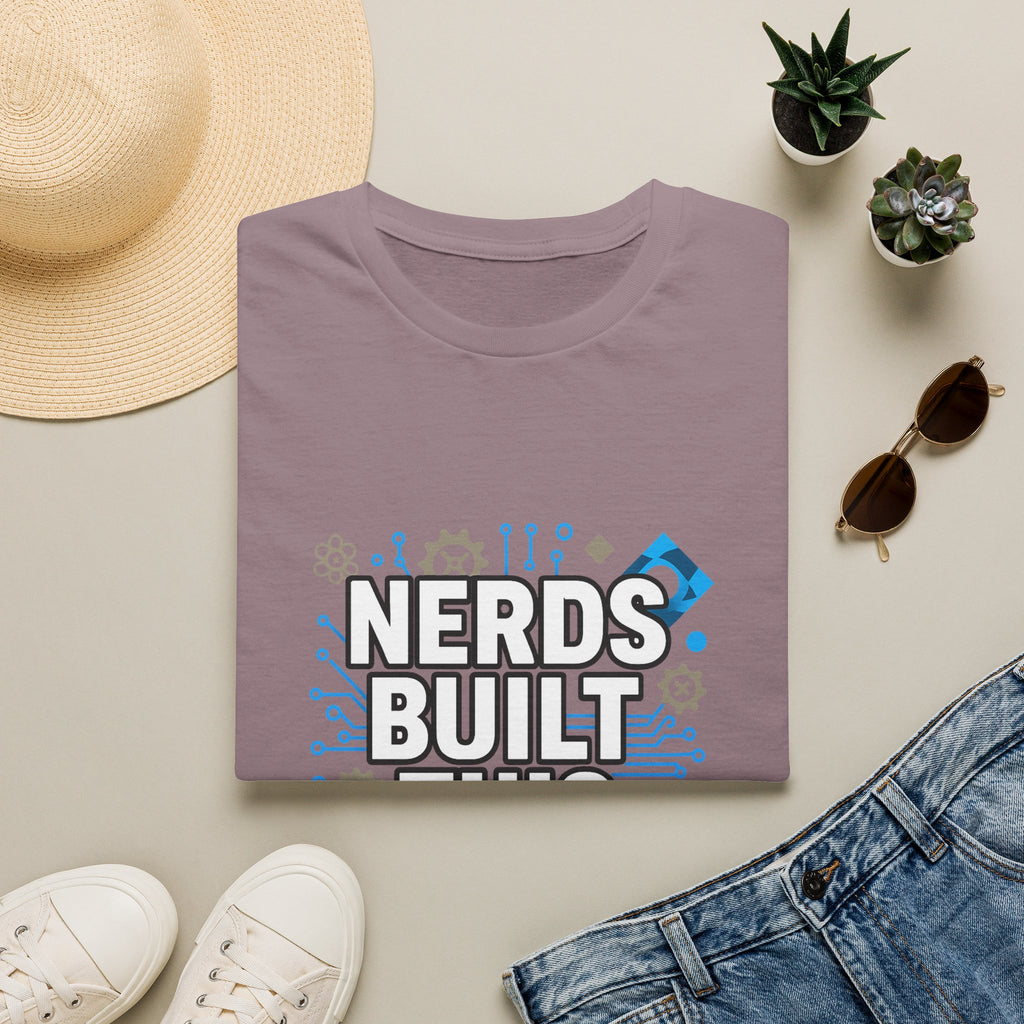 Nerds Built This World T-Shirt — Geek Science Tech Tee