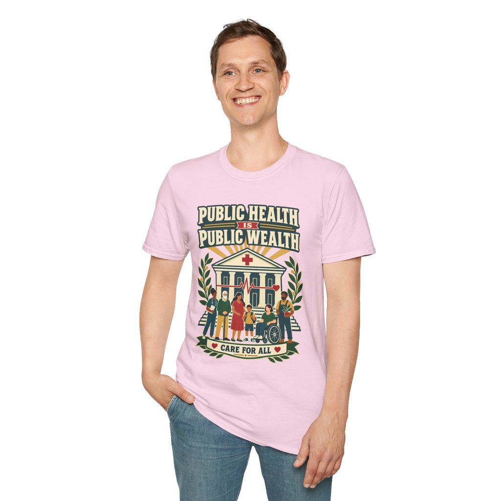 Public Health Is Public Wealth T-Shirt — 'Care For All' Community Health Tee