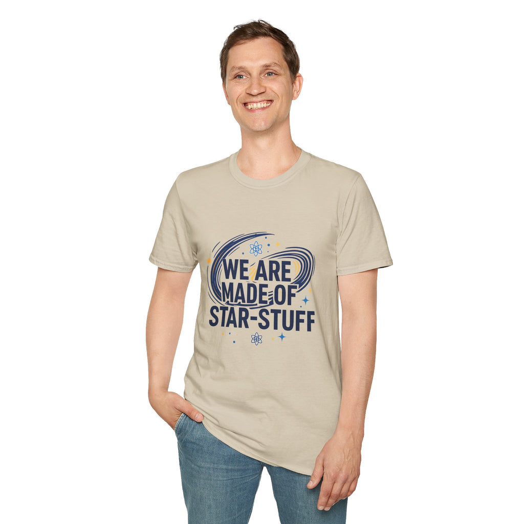 We Are Made of Star-Stuff T-Shirt — Science Astronomy Graphic Tee