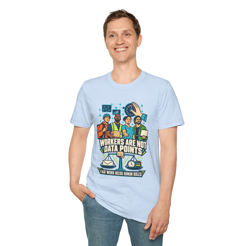 Workers Are Not Data Points T-Shirt — Labor Rights Solidarity Tee