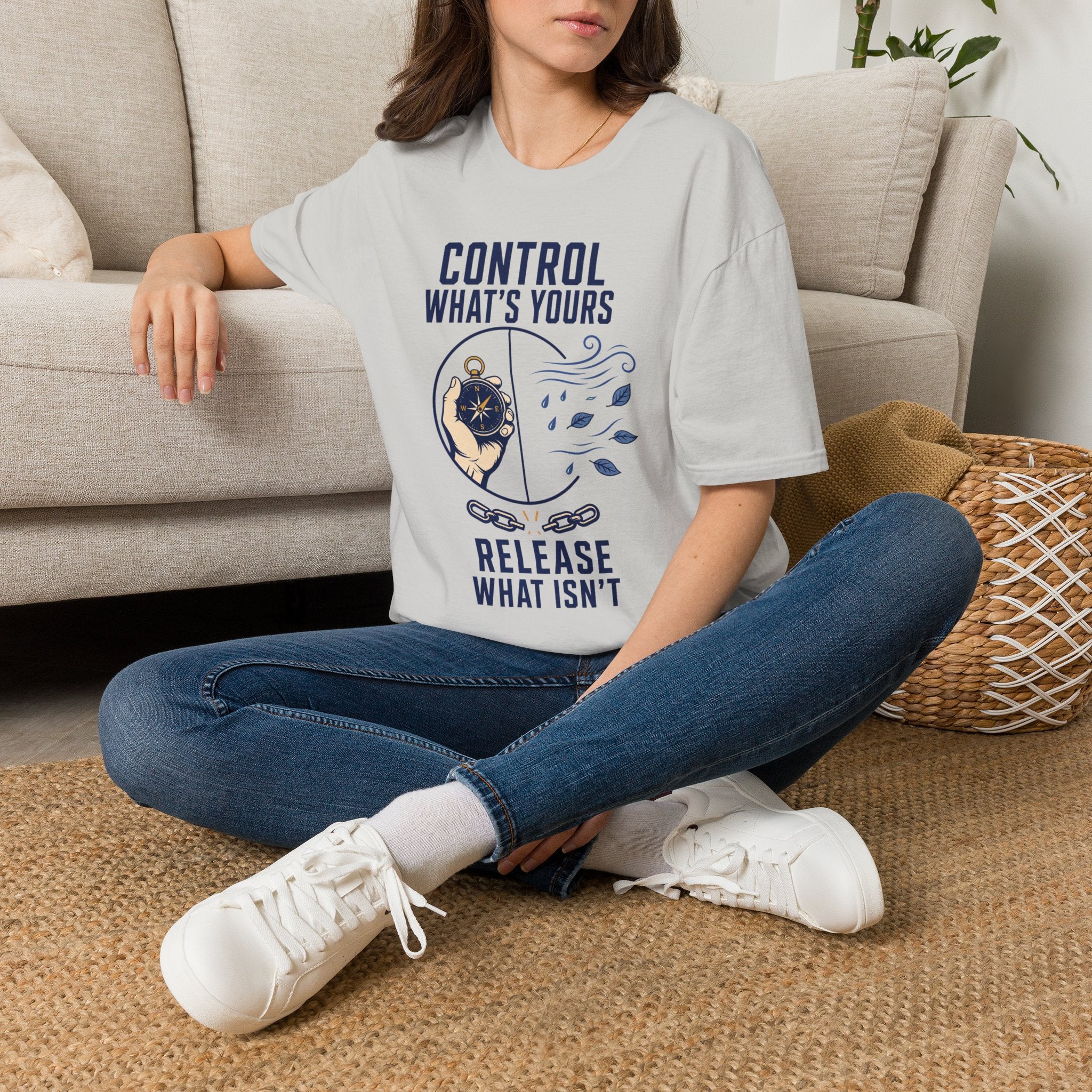 Control What's Yours T-Shirt — "Control What's Yours, Release What Isn't" Inspirational Tee